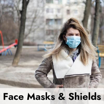 Face Masks & Shields
